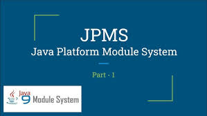 13. Java Modules and the JPMS (Java Platform Module System)